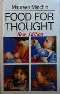 Image: Food for Thought: A Parent's Guide to Food Intolerance, by Maureen Minchin. Publisher: Alma Publications; 4th edition edition (December 31, 1992)
