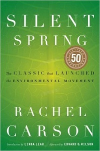 Image: Silent Spring, by  Rachel Carson, Linda Lear, Edward O. Wilson. Publisher: Houghton Mifflin Company; Anniversary edition (October 22, 2002)