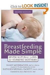Image: Breastfeeding Made Simple: Seven Natural Laws for Nursing Mothers, by Kathleen Kendall-Tackett Ph.D. IBCLC, Nancy Mohrbacher IBCLC and Jack Newman MD. Publisher: New Harbinger Publications; Second Edition edition (December 1, 2010)